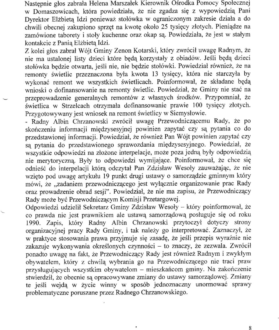 Powiedziala, 2e jest w stalym ko ntakc i e z P aniqblabietq ldzi.