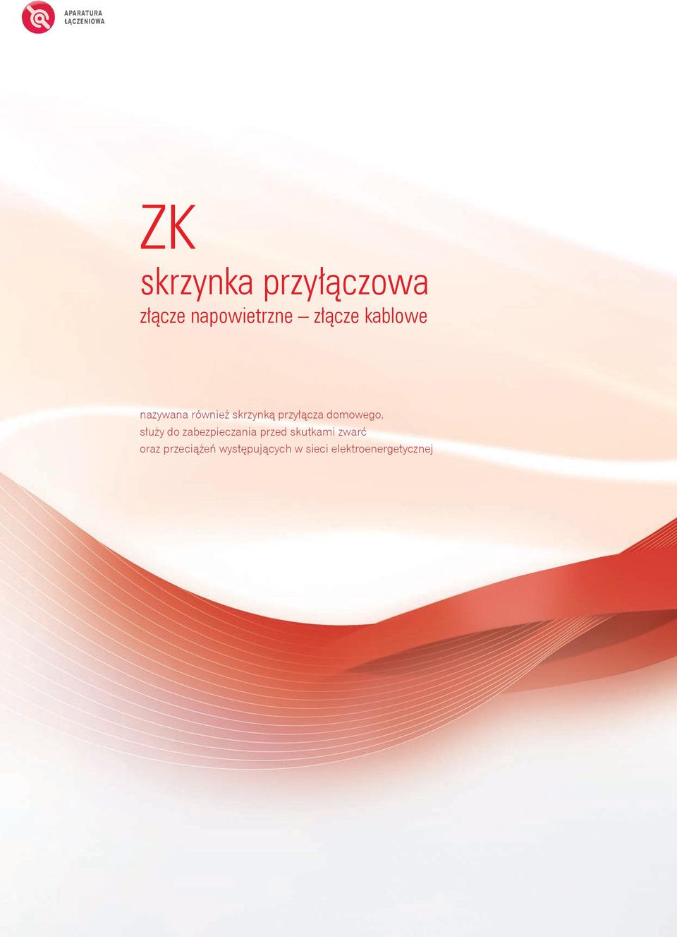 przyłącza domowego, służy do zabezpieczania przed