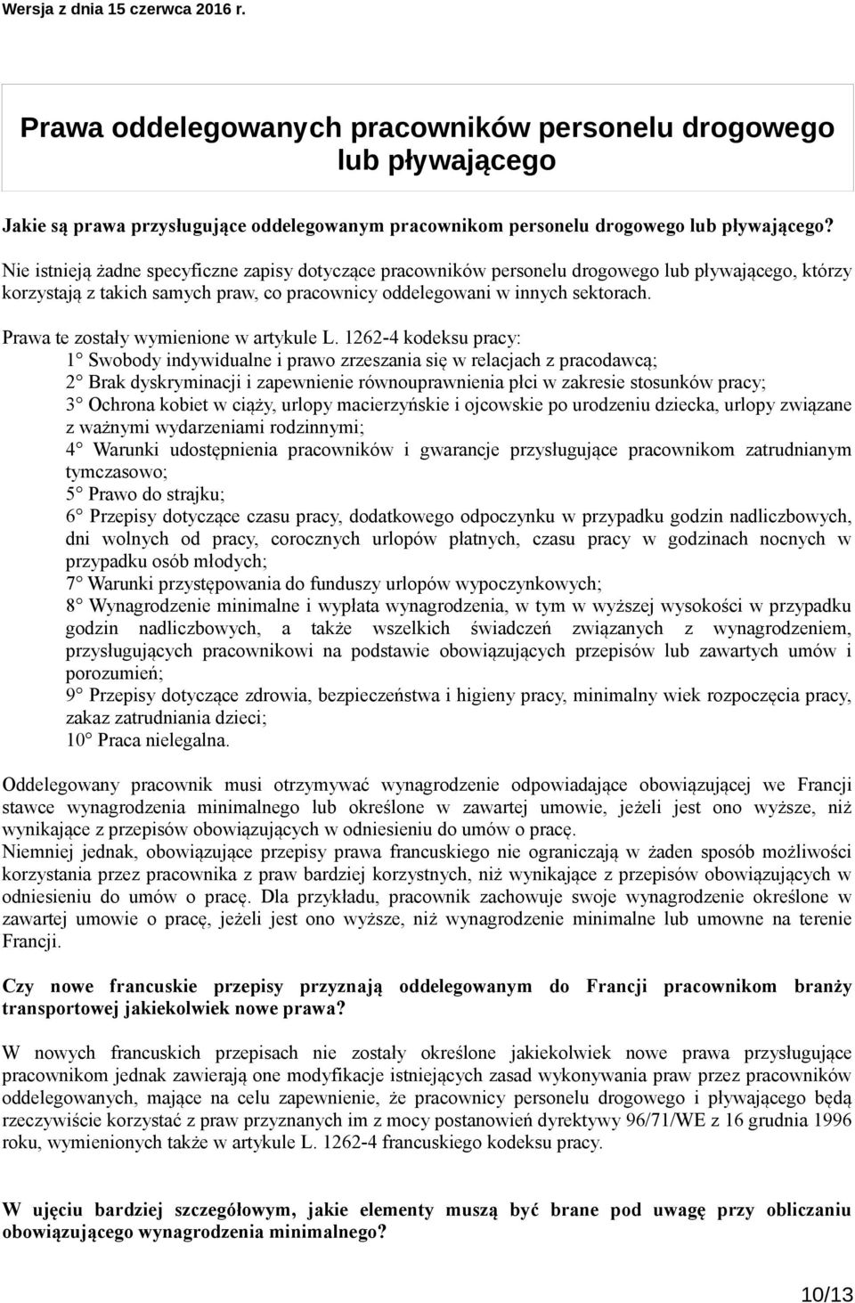 Prawa te zostały wymienione w artykule L.