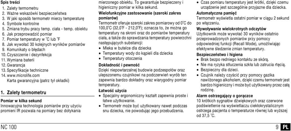 Specyfikacje techniczne 14. www.microlife.com Karta gwarancyjna (patrz tył okładki) 1.