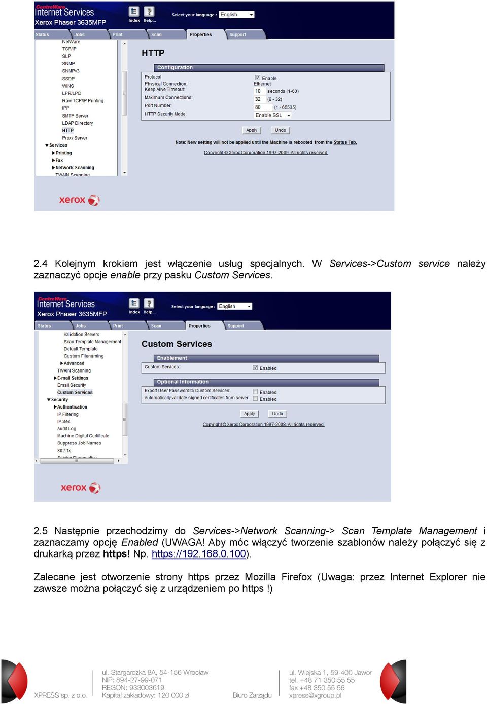 5 Następnie przechodzimy do Services->Network Scanning-> Scan Template Management i zaznaczamy opcję Enabled (UWAGA!