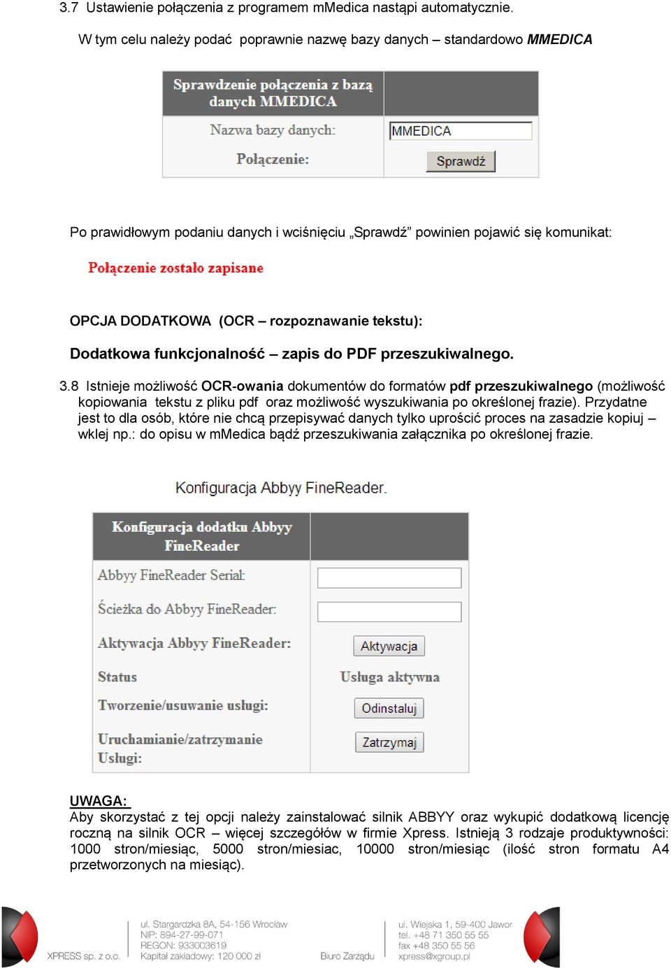 Dodatkowa funkcjonalność zapis do PDF przeszukiwalnego. 3.