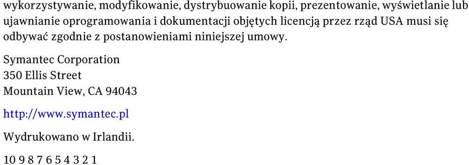 odbywać zgodnie z postanowieniami niniejszej umowy.
