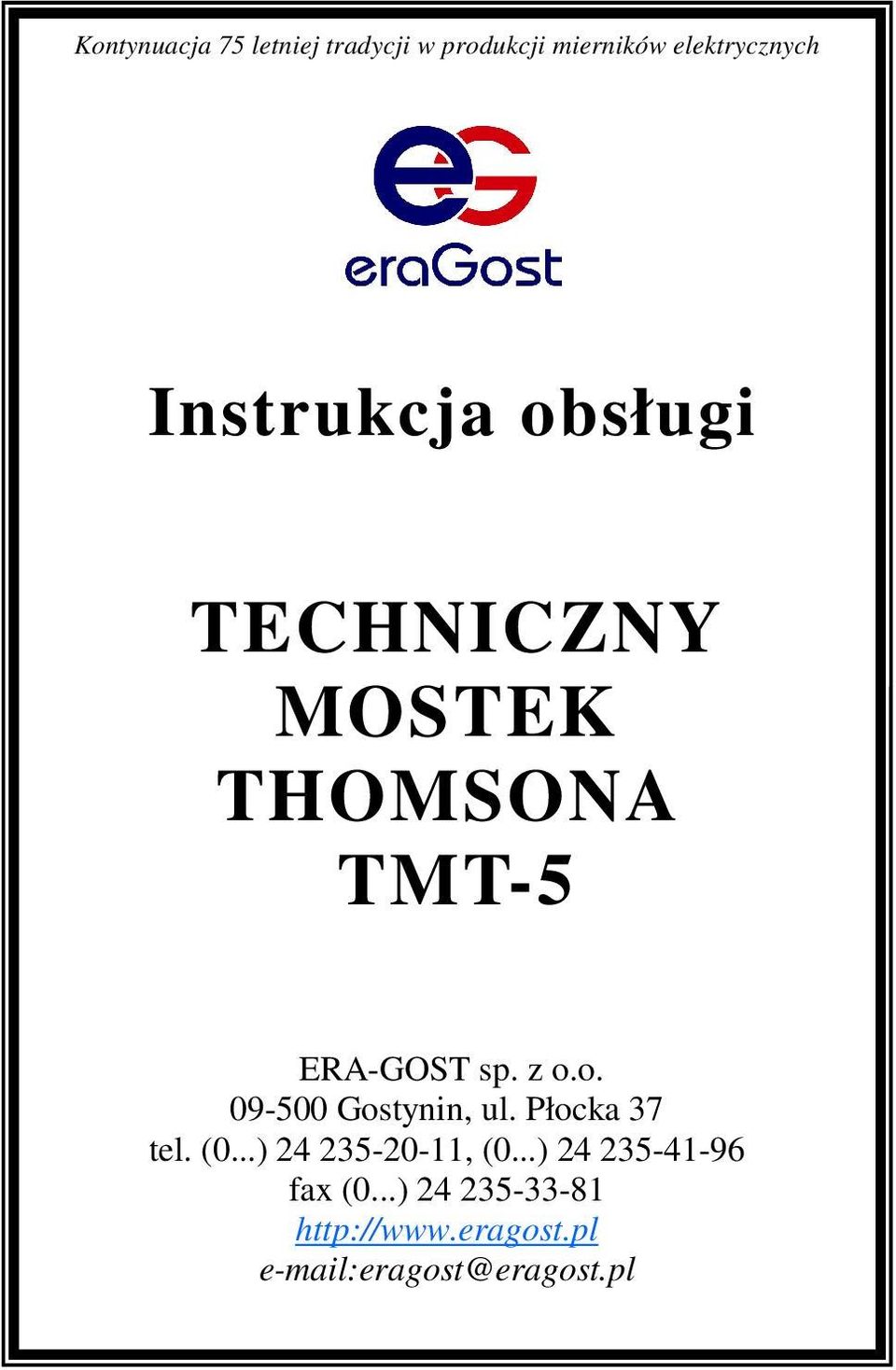 Płocka 37 tel. (0...) 24 235-20-11, (0...) 24 235-41-96 fax (0.