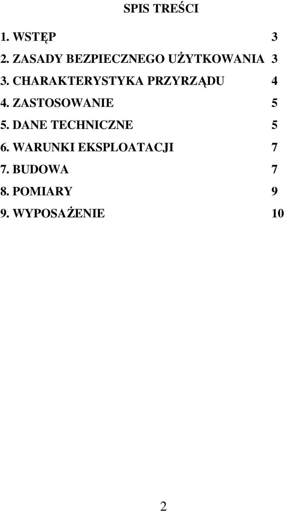 CHARAKTERYSTYKA PRZYRZĄDU 4 4. ZASTOSOWANIE 5 5.