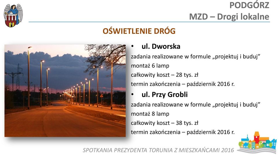 koszt 28 tys. zł termin zakończenia październik 2016 r. ul.