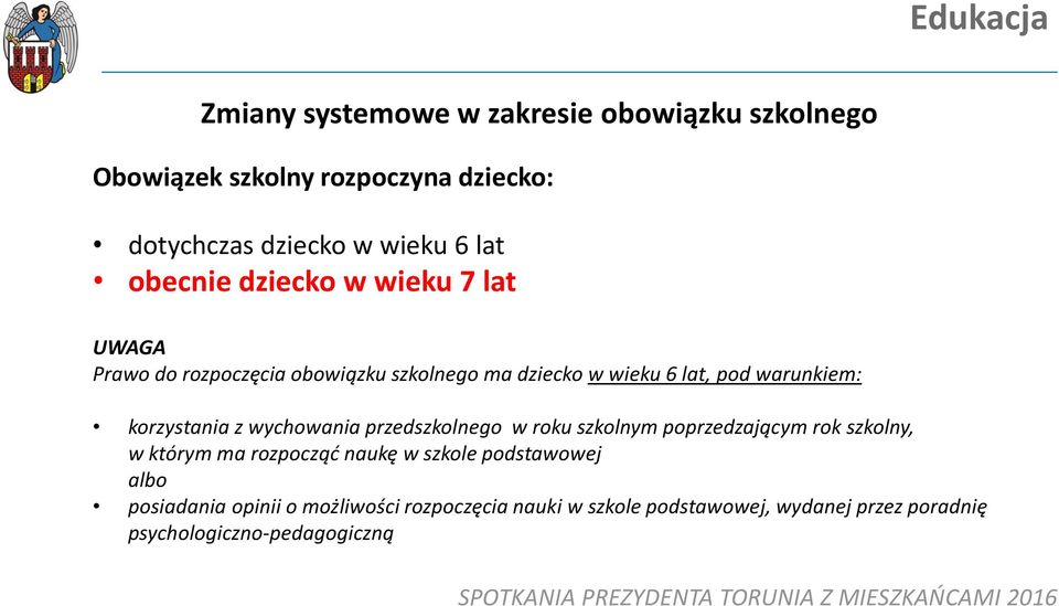 korzystania z wychowania przedszkolnego w roku szkolnym poprzedzającym rok szkolny, w którym ma rozpocząć naukę w szkole