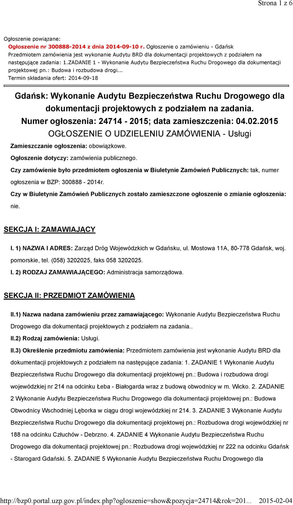 ZADANIE 1 - Wykonanie Audytu Bezpieczeństwa Ruchu Drogowego dla dokumentacji projektowej pn.: Budowa i rozbudowa drogi.
