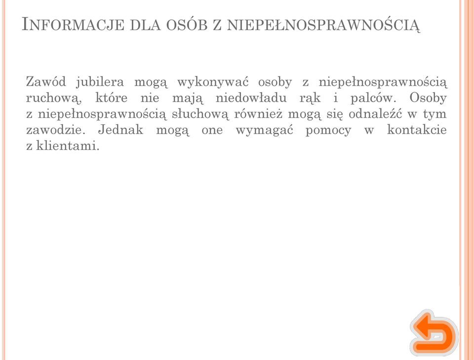 niedowładu rąk i palców.
