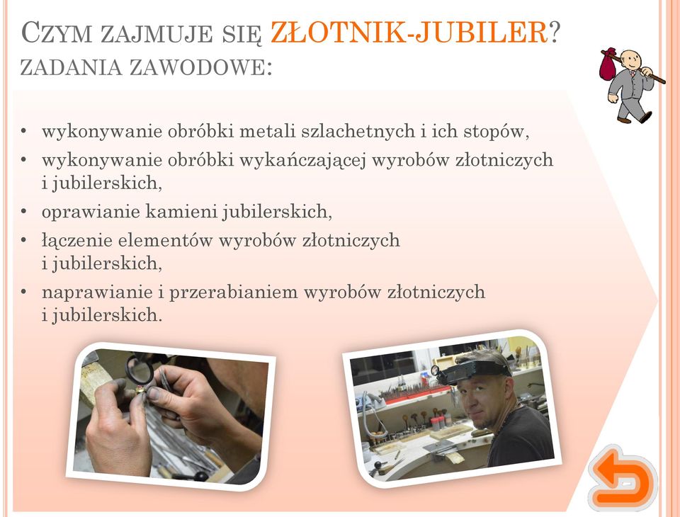 wykonywanie obróbki wykańczającej wyrobów złotniczych i jubilerskich, oprawianie