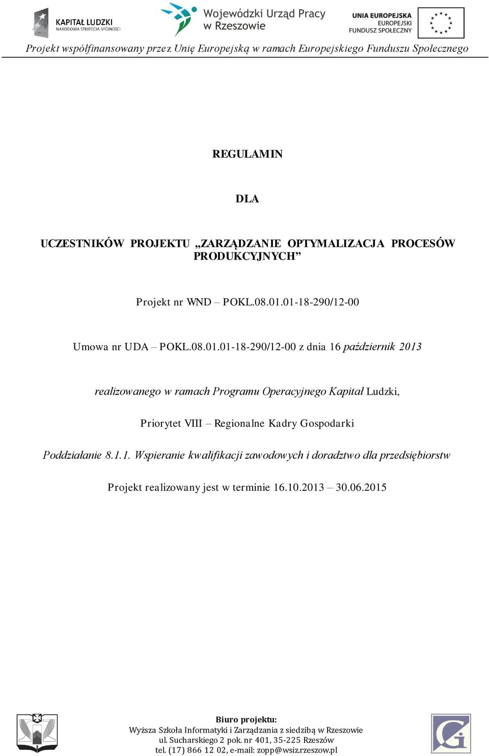 Programu Operacyjnego Kapitał Ludzki, Priorytet VIII Regionalne Kadry Gospodarki Poddziałanie 8.1.