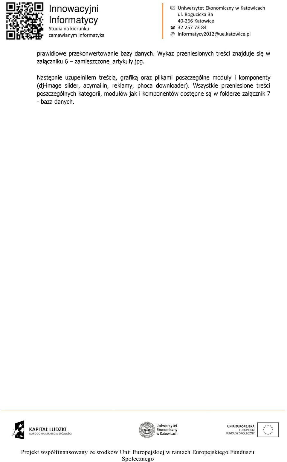 Następnie uzupełniłem treścią, grafiką raz plikami pszczególne mduły i kmpnenty (dj-image