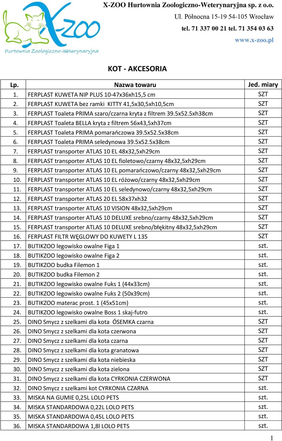 FERPLAST Toaleta PRIMA seledynowa 39.5x52.5x38cm 7. FERPLAST transporter ATLAS 10 EL 48x32,5xh29cm 8. FERPLAST transporter ATLAS 10 EL fioletowo/czarny 48x32,5xh29cm 9.