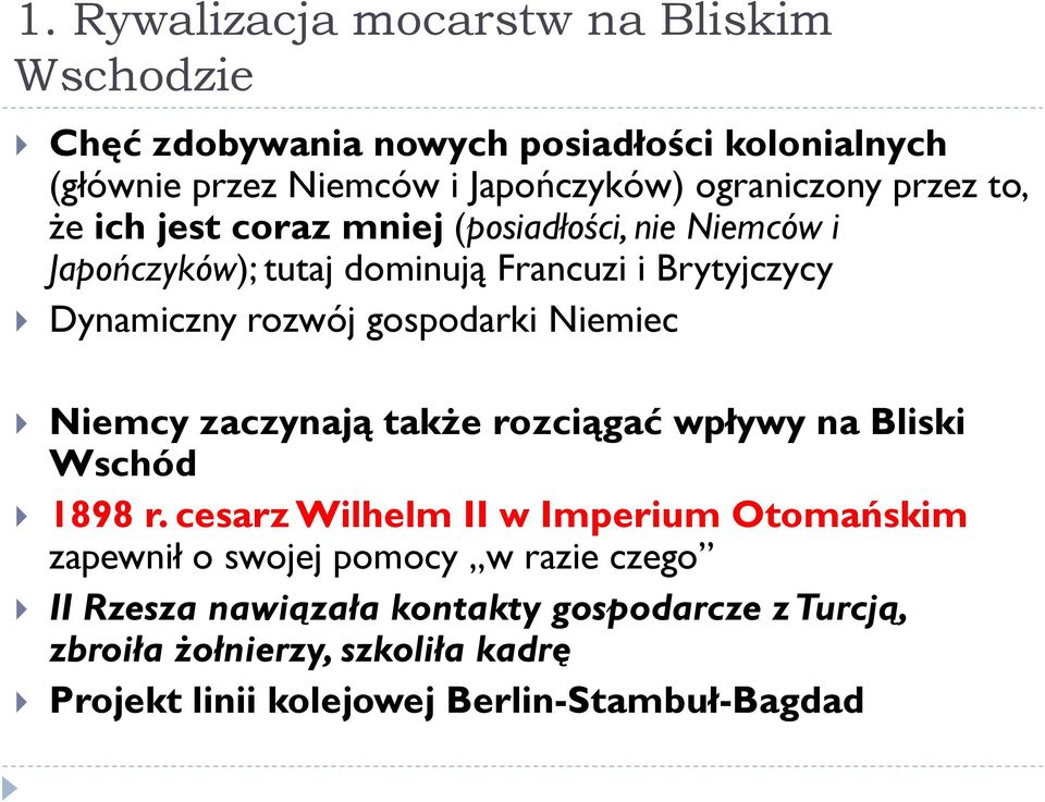 rozwój gospodarki Niemiec Niemcy zaczynają także rozciągać wpływy na Bliski Wschód 1898 r.