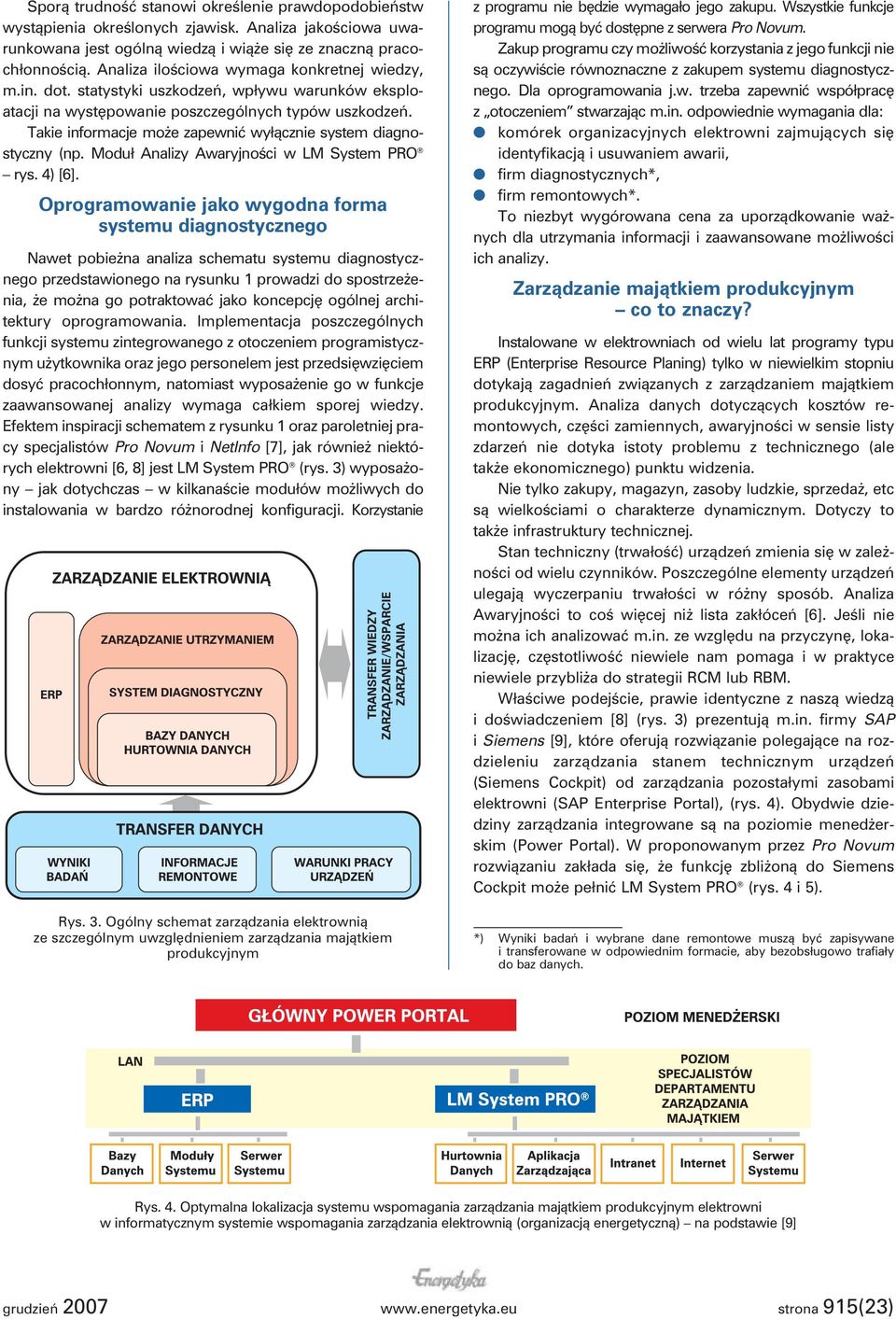 Takie informacje może zapewnić wyłącznie system diagnostyczny (np. Moduł Analizy Awaryjności w LM System PRO rys. 4) [6].