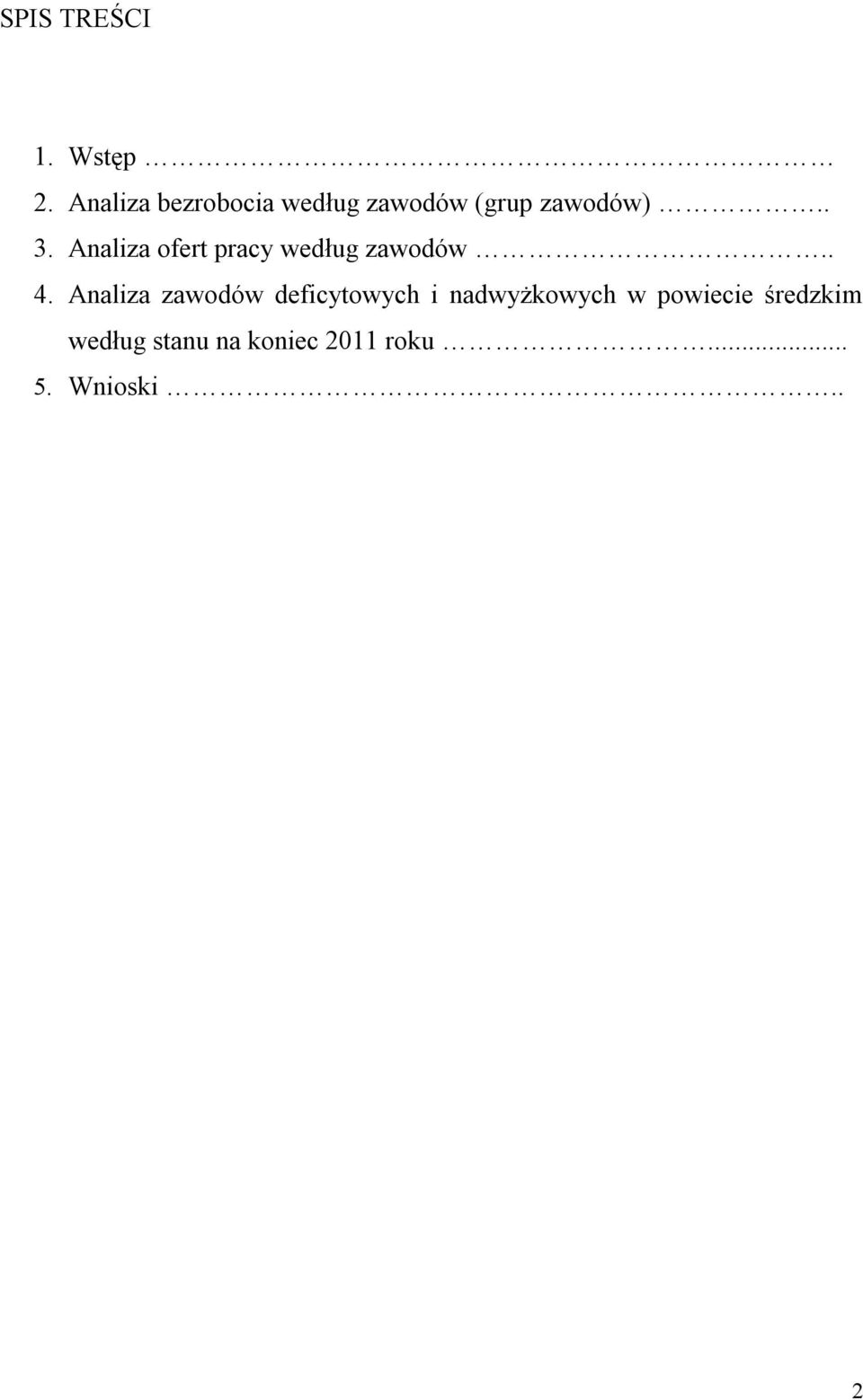 Analiza ofert pracy według zawodów.. 4.