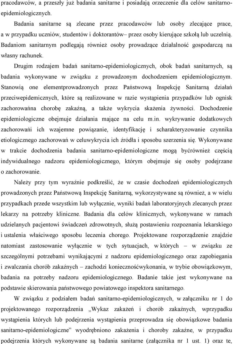 Badaniom sanitarnym podlegają również osoby prowadzące działalność gospodarczą na własny rachunek.