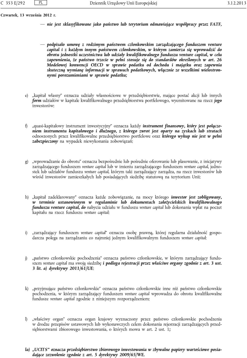 stosuje się do standardów określonych w art.