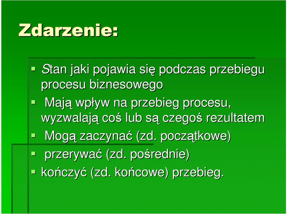 lub sąs czegoś rezultatem Mogą zaczynać (zd.
