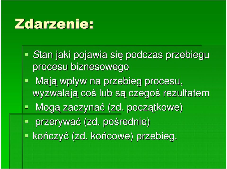 lub sąs czegoś rezultatem Mogą zaczynać (zd.