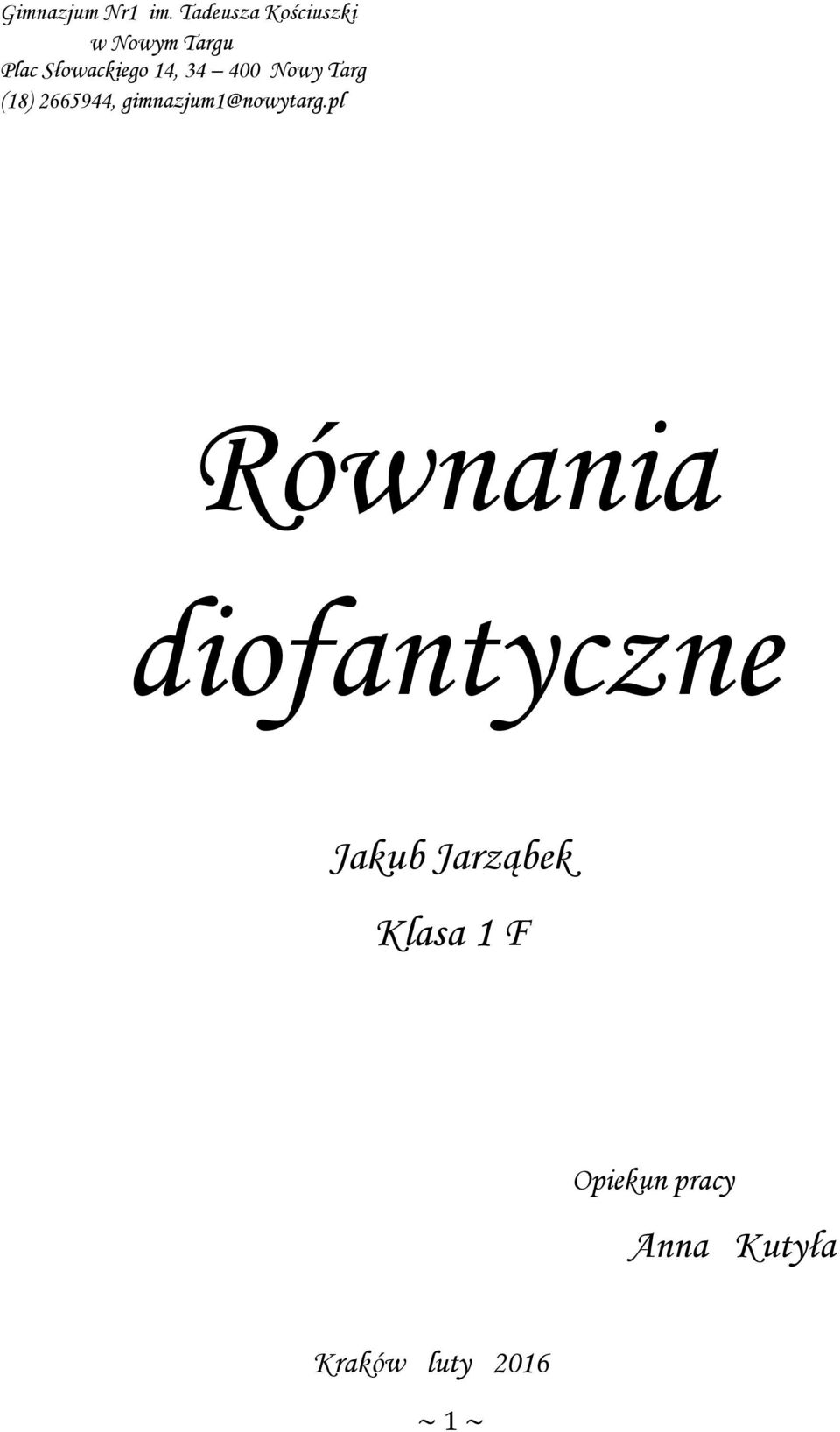 34 400 Nowy Targ (18) 2665944, gimnazjum1@nowytarg.