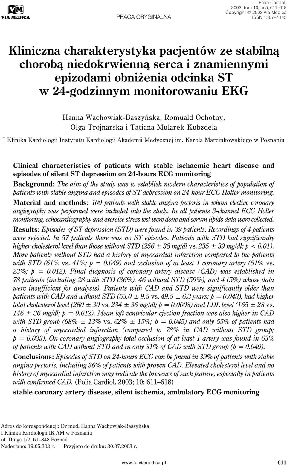 24-godzinnym monitorowaniu EKG Hanna Wachowiak-Baszyńska, Romuald Ochotny, Olga Trojnarska i Tatiana Mularek-Kubzdela I Klinika Kardiologii Instytutu Kardiologii Akademii Medycznej im.