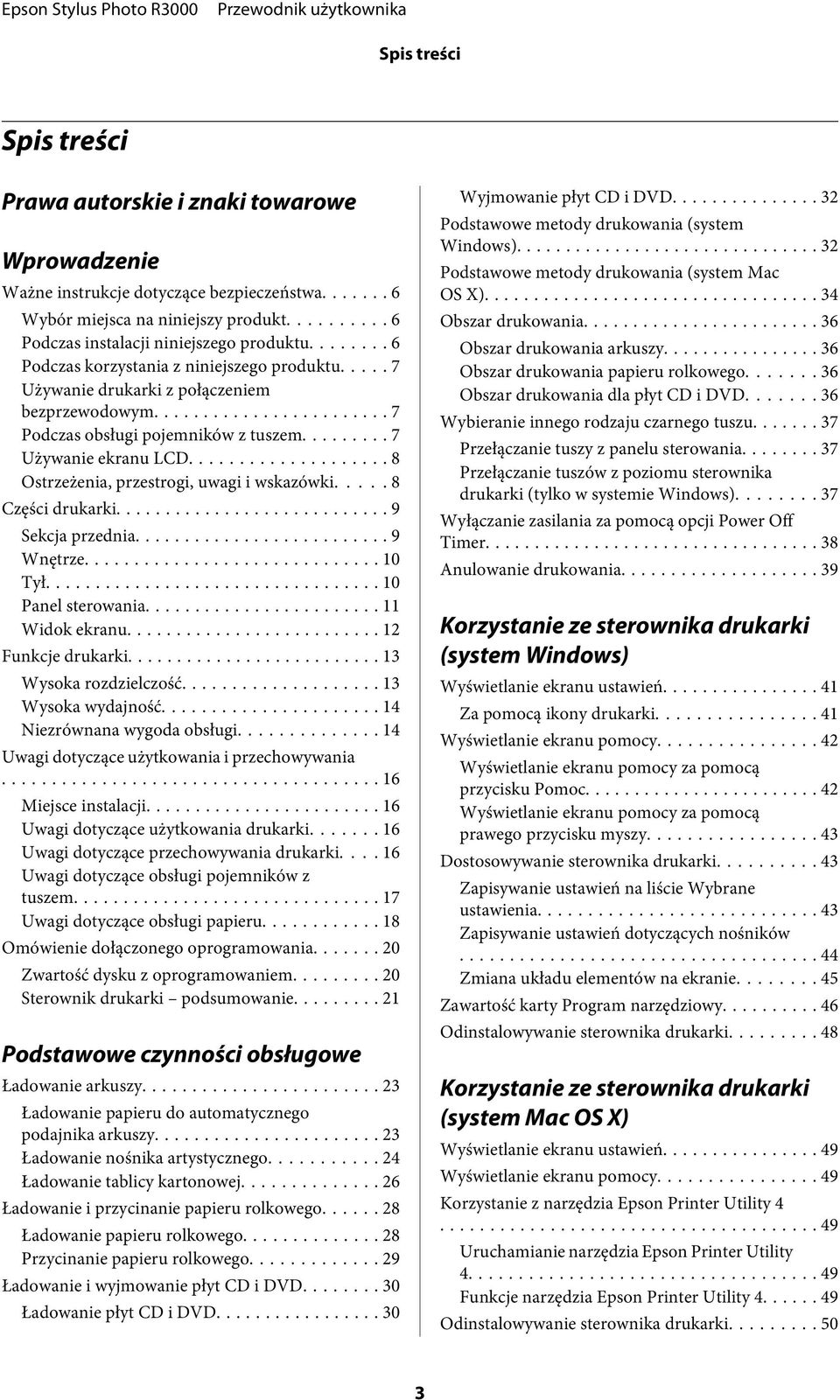 .. 8 Ostrzeżenia, przestrogi, uwagi i wskazówki..... 8 Części drukarki... 9 Sekcja przednia... 9 Wnętrze... 10 Tył... 10 Panel sterowania... 11 Widok ekranu... 12 Funkcje drukarki.