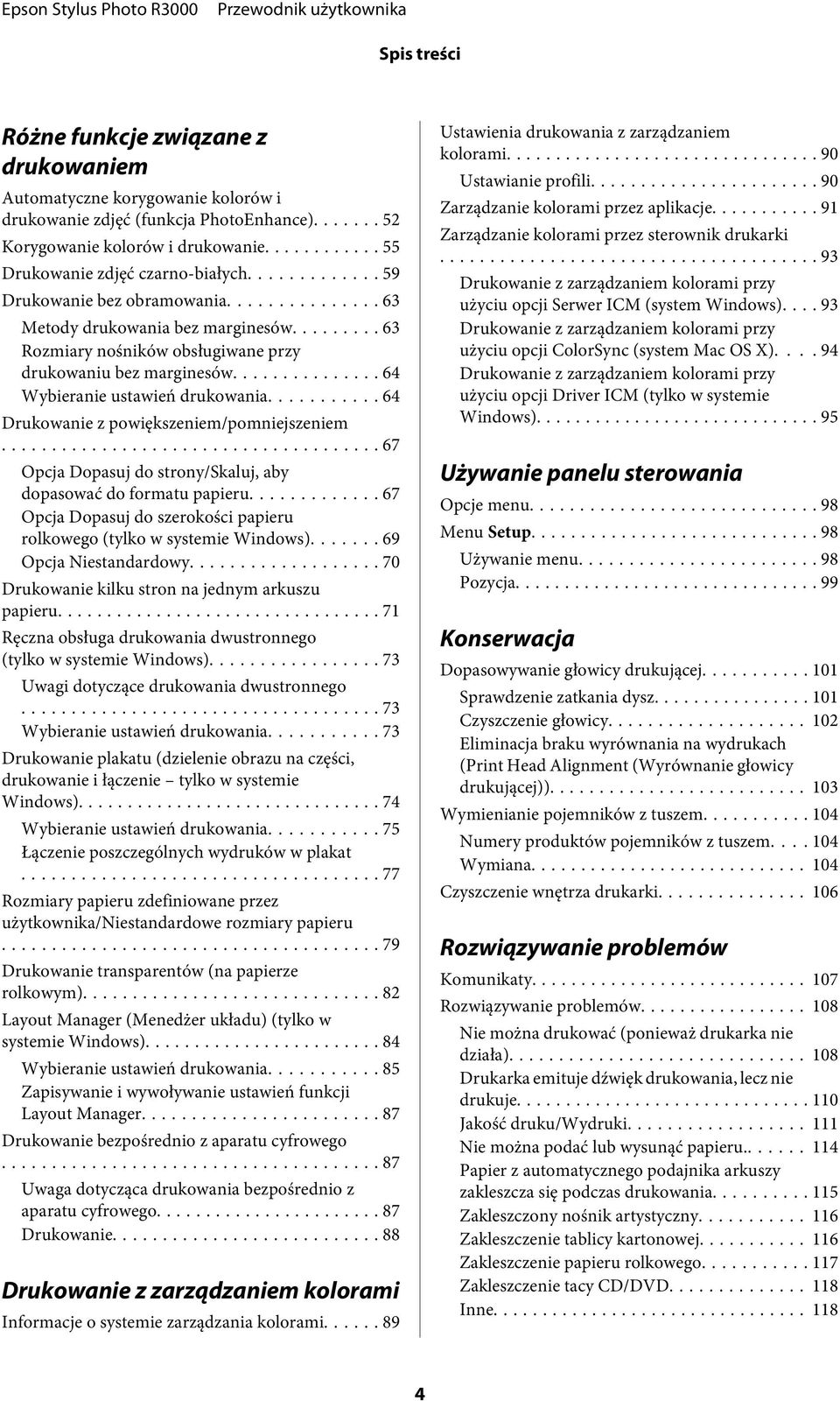 .. 64 Drukowanie z powiększeniem/pomniejszeniem... 67 Opcja Dopasuj do strony/skaluj, aby dopasować do formatu papieru... 67 Opcja Dopasuj do szerokości papieru rolkowego (tylko w systemie Windows).