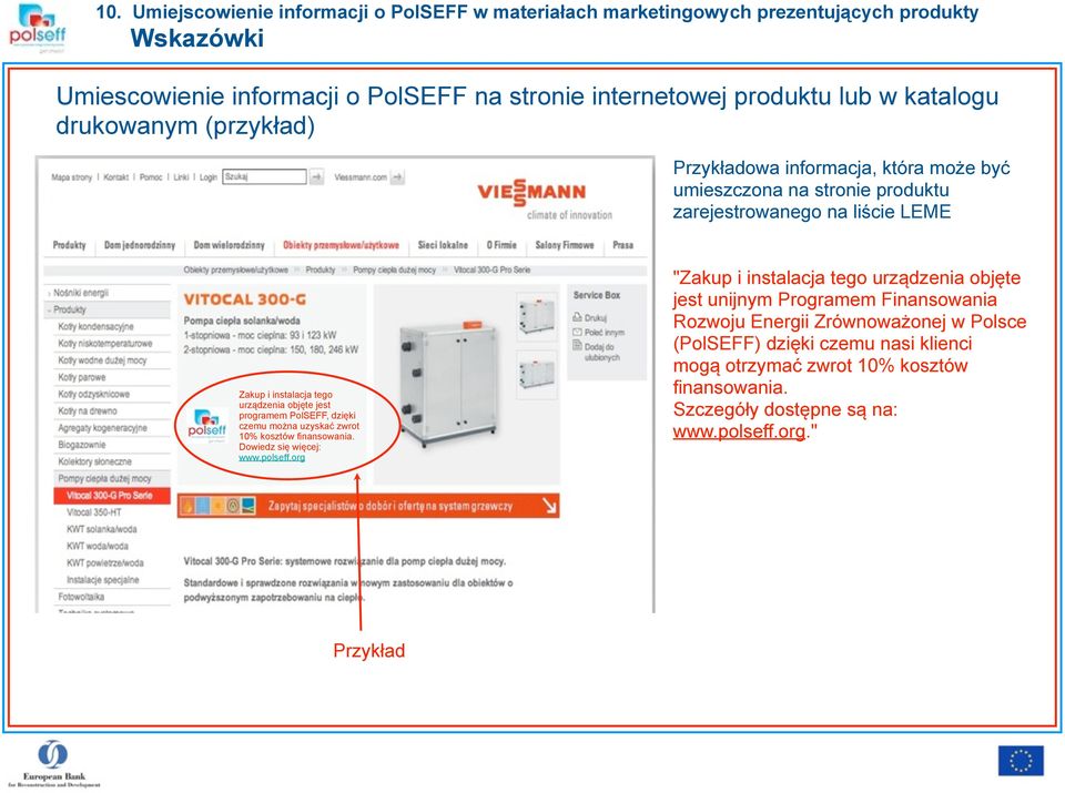 programem PolSEFF, dzięki czemu można uzyskać zwrot 10% kosztów finansowania. Dowiedz się więcej: www.polseff.