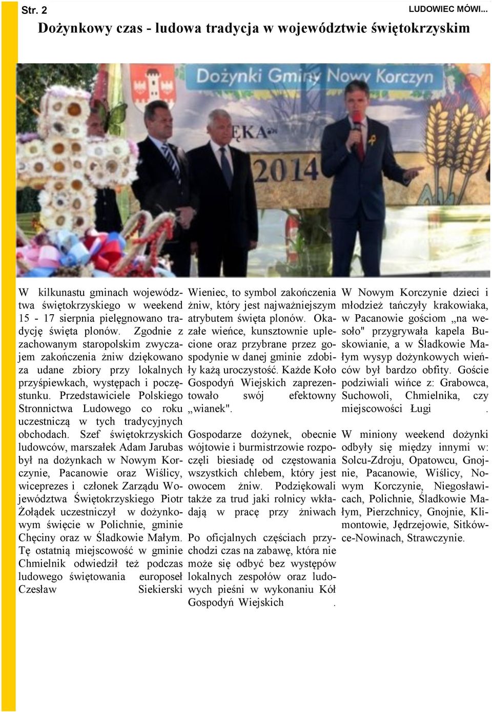 Przedstawiciele Polskiego Stronnictwa Ludowego co roku uczestniczą w tych tradycyjnych obchodach.