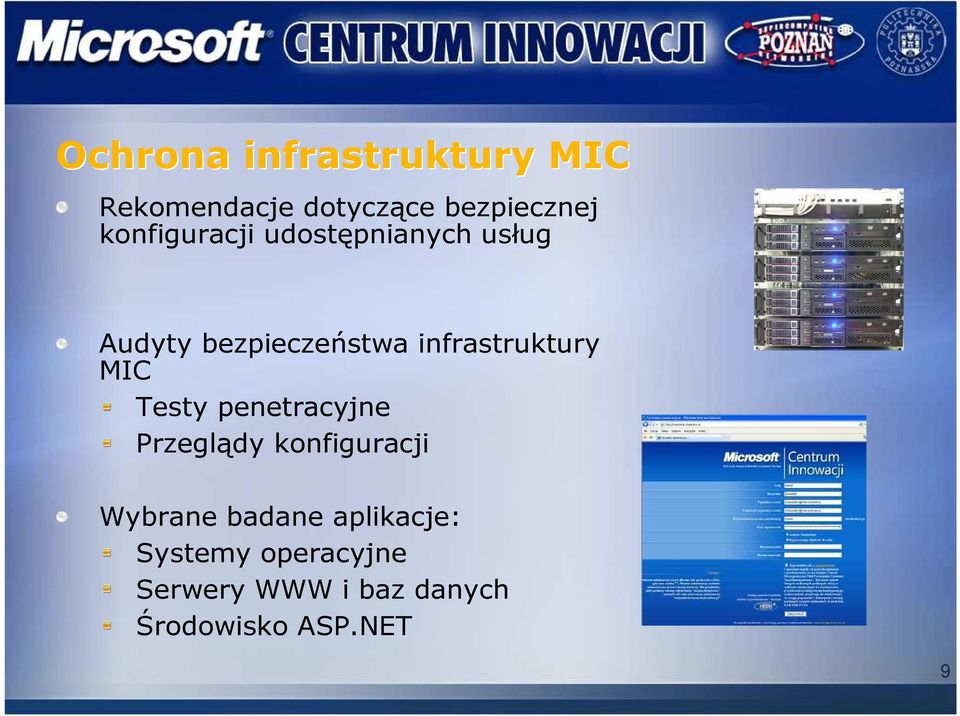 infrastruktury MIC Testy penetracyjne Przeglądy konfiguracji