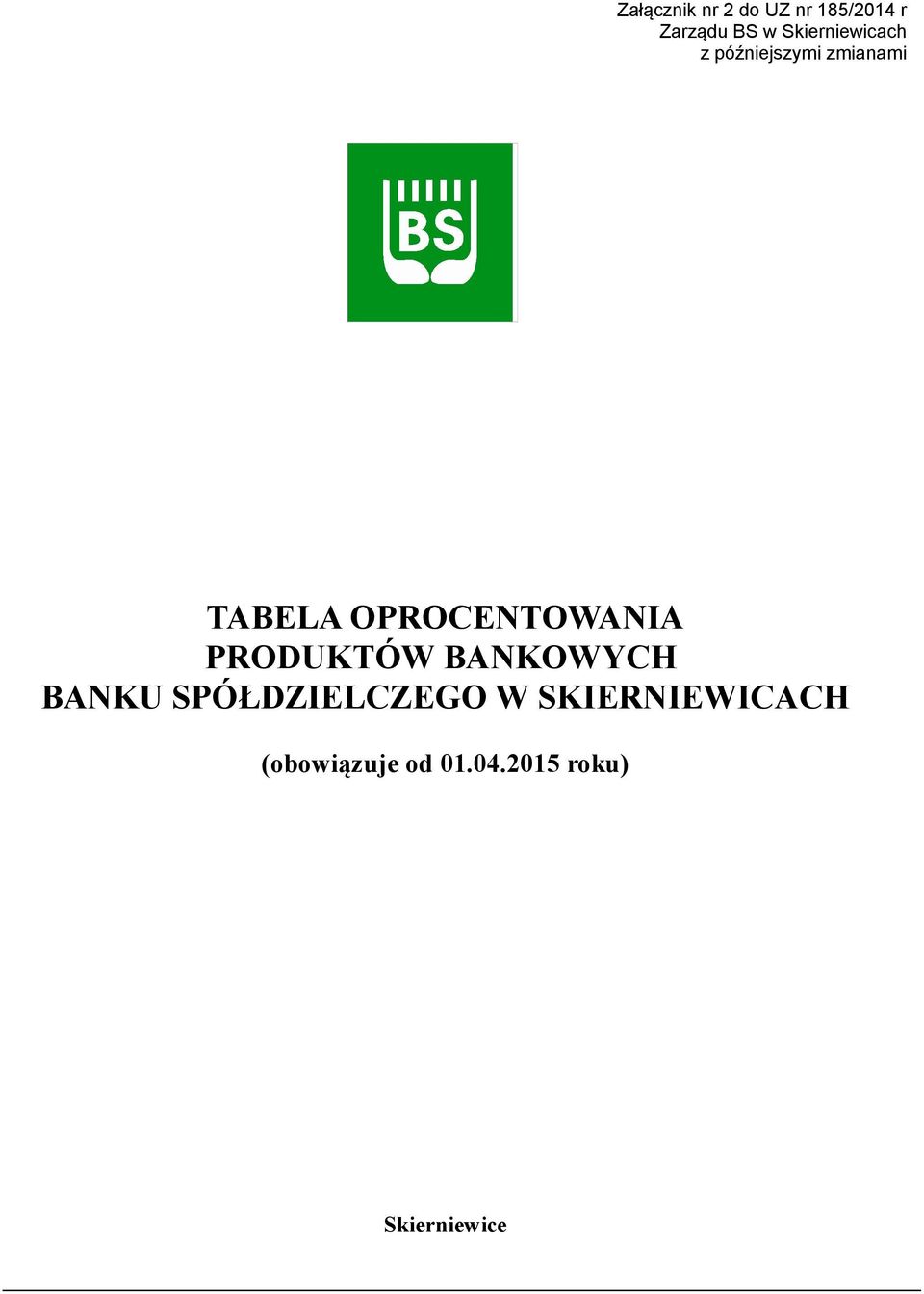 OPROCENTOWANIA PRODUKTÓW BANKOWYCH BANKU