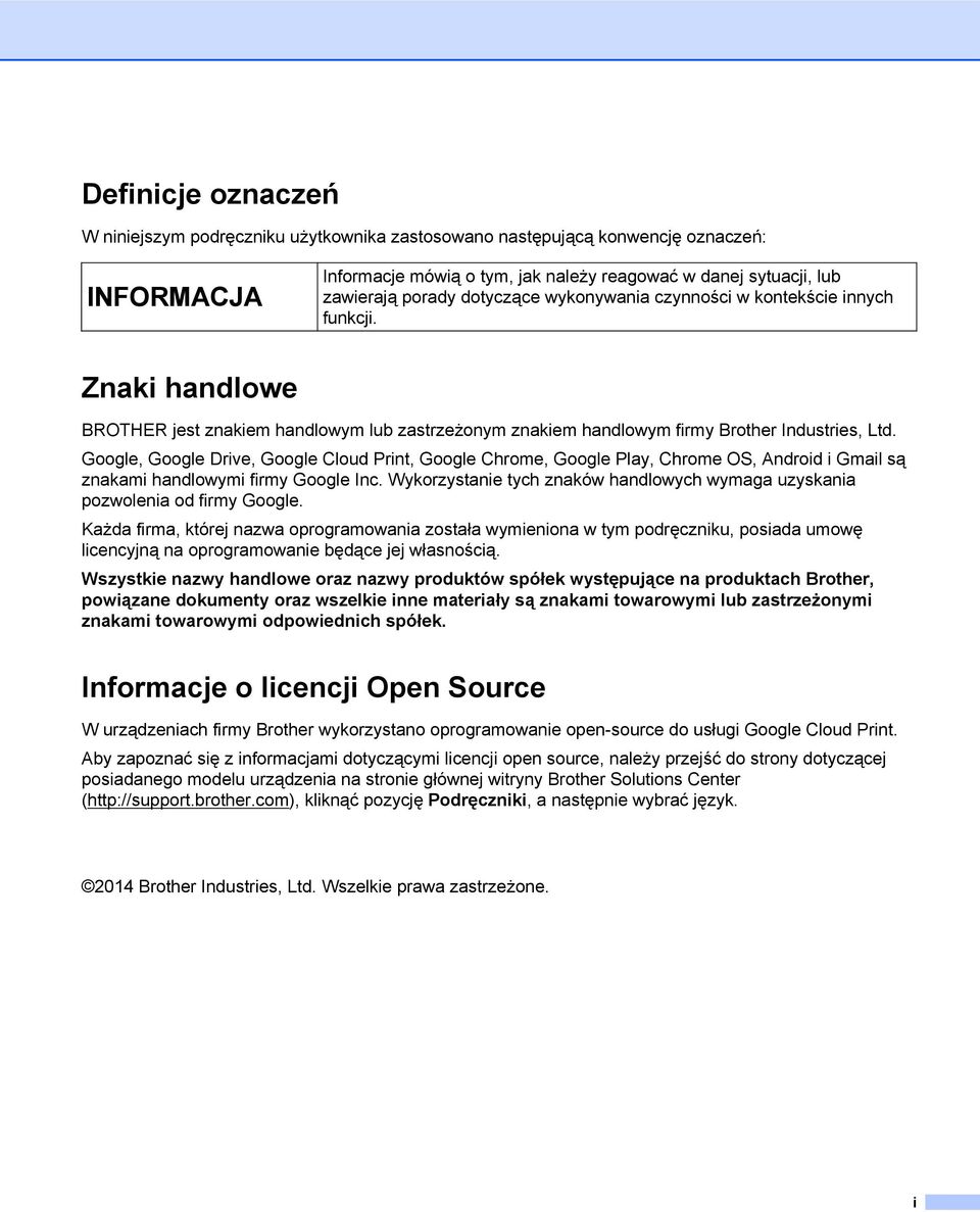 Google, Google Drive, Google Cloud Print, Google Chrome, Google Play, Chrome OS, Android i Gmail są znakami handlowymi firmy Google Inc.