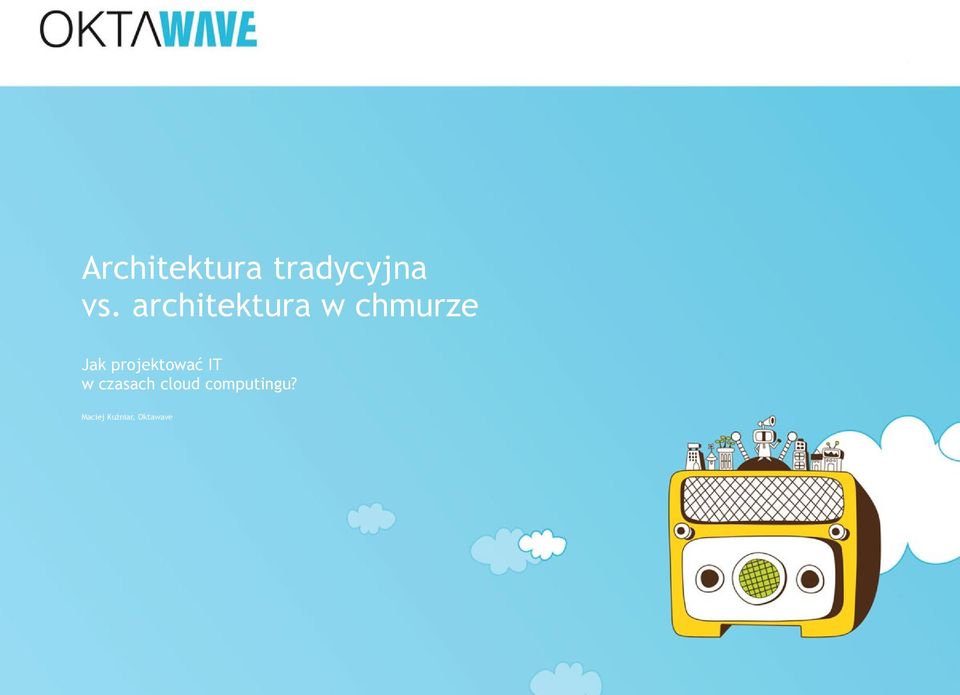 projektować IT w czasach cloud