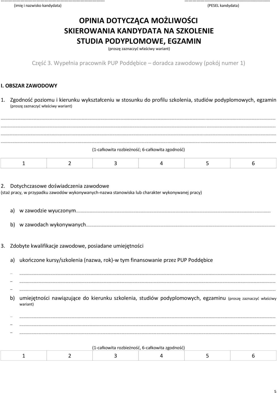 .............. (1-całkowita rozbieżnośd; 6-całkowita zgodnośd) 2.