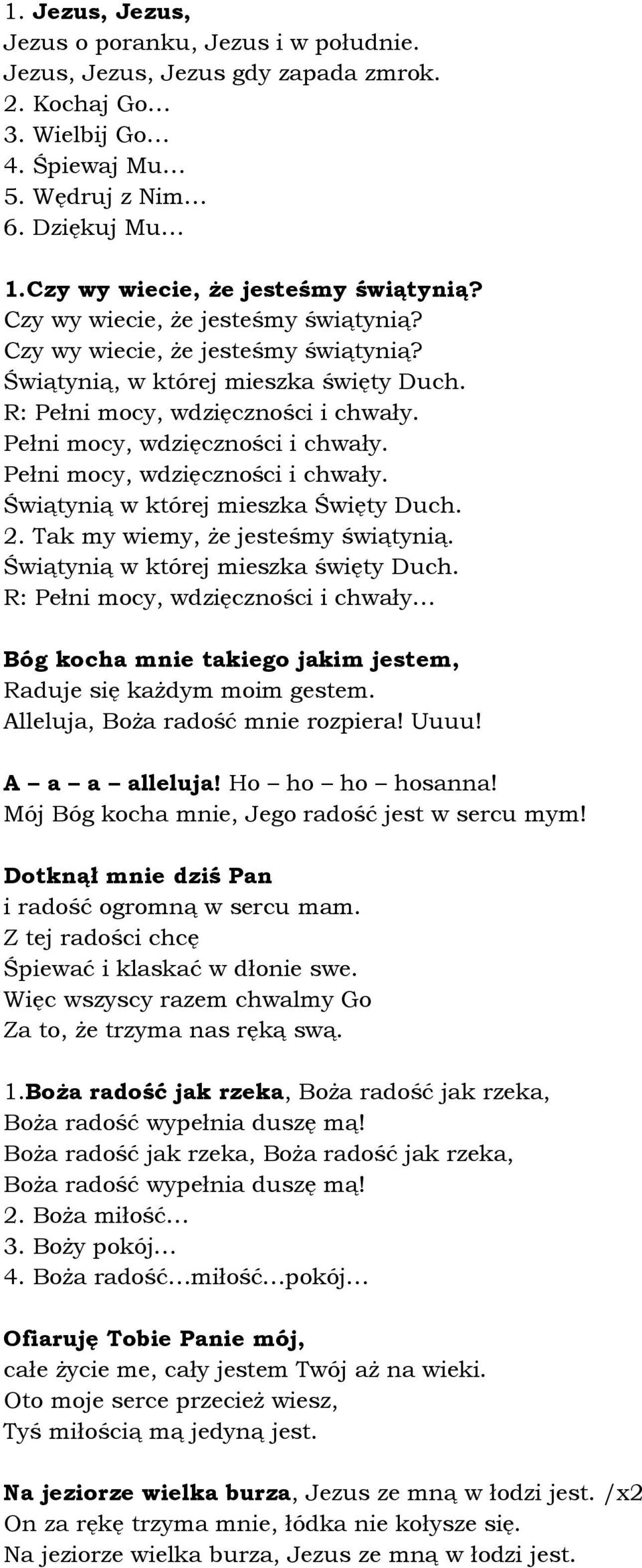 Pełni mocy, wdzięczności i chwały. Pełni mocy, wdzięczności i chwały. Świątynią w której mieszka Święty Duch. 2. Tak my wiemy, że jesteśmy świątynią. Świątynią w której mieszka święty Duch.