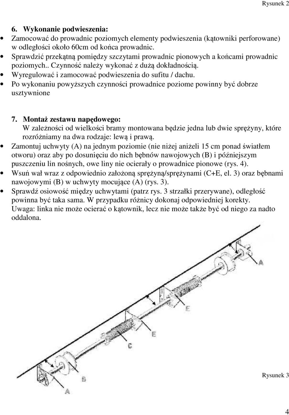 Po wykonaniu powyższych czynności prowadnice poziome powinny być dobrze usztywnione 7.