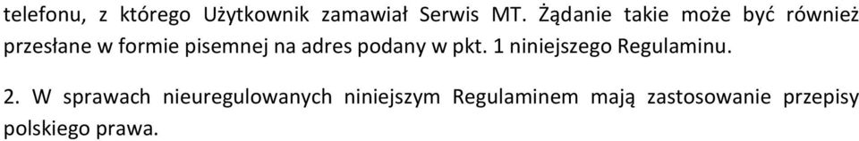 adres podany w pkt. 1 niniejszego Regulaminu. 2.