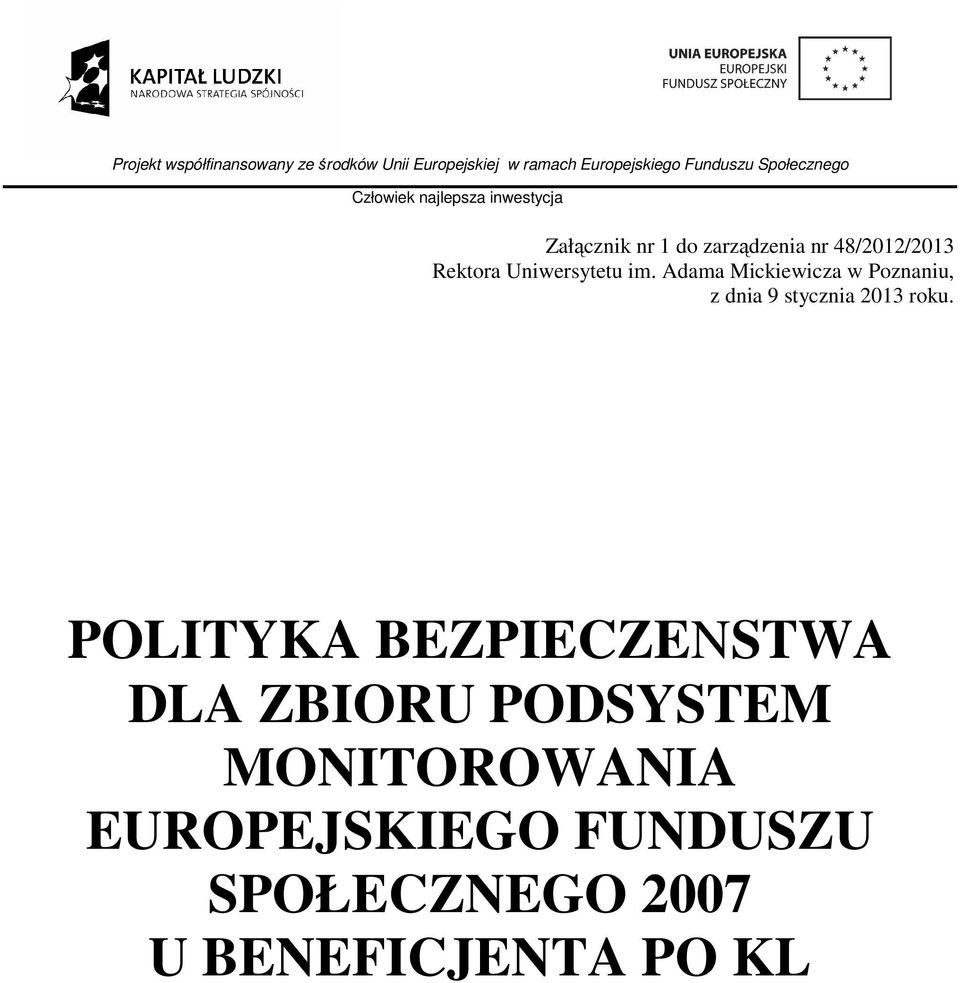 Adama Mickiewicza w Poznaniu, z dnia 9 stycznia 2013 roku.
