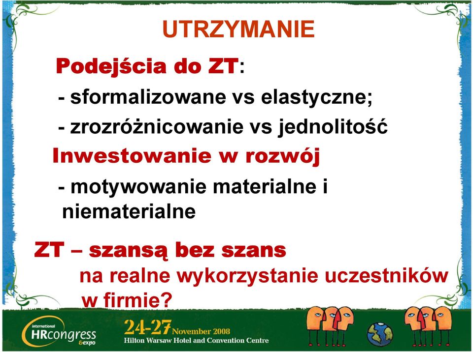 Inwestowanie w rozwój - motywowanie materialne i