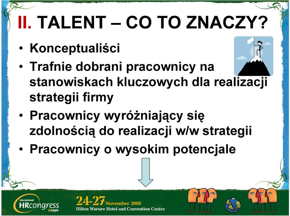 stanowiskach kluczowych dla realizacji strategii firmy