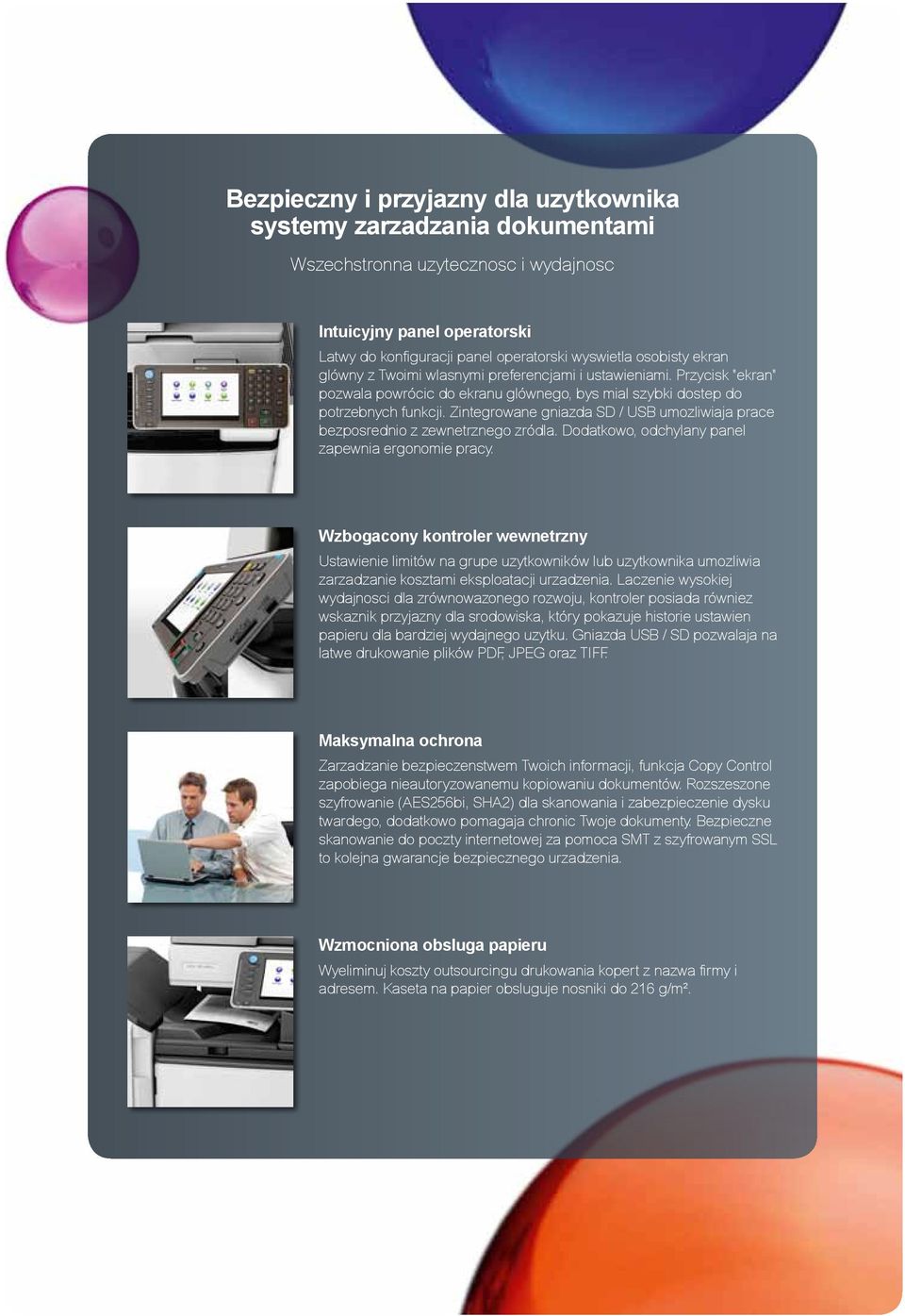 Zintegrowane gniazda SD / USB umozliwiaja prace bezposrednio z zewnetrznego zródla. Dodatkowo, odchylany panel zapewnia ergonomie pracy.