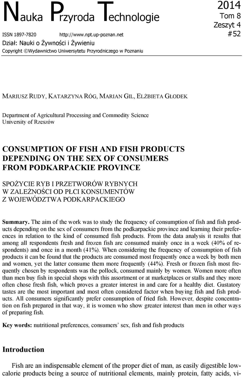 and Commodity Science University of Rzeszów CONSUMPTION OF FISH AND FISH PRODUCTS DEPENDING ON THE SEX OF CONSUMERS FROM PODKARPACKIE PROVINCE SPOŻYCIE RYB I PRZETWORÓW RYBNYCH W ZALEŻNOŚCI OD PŁCI