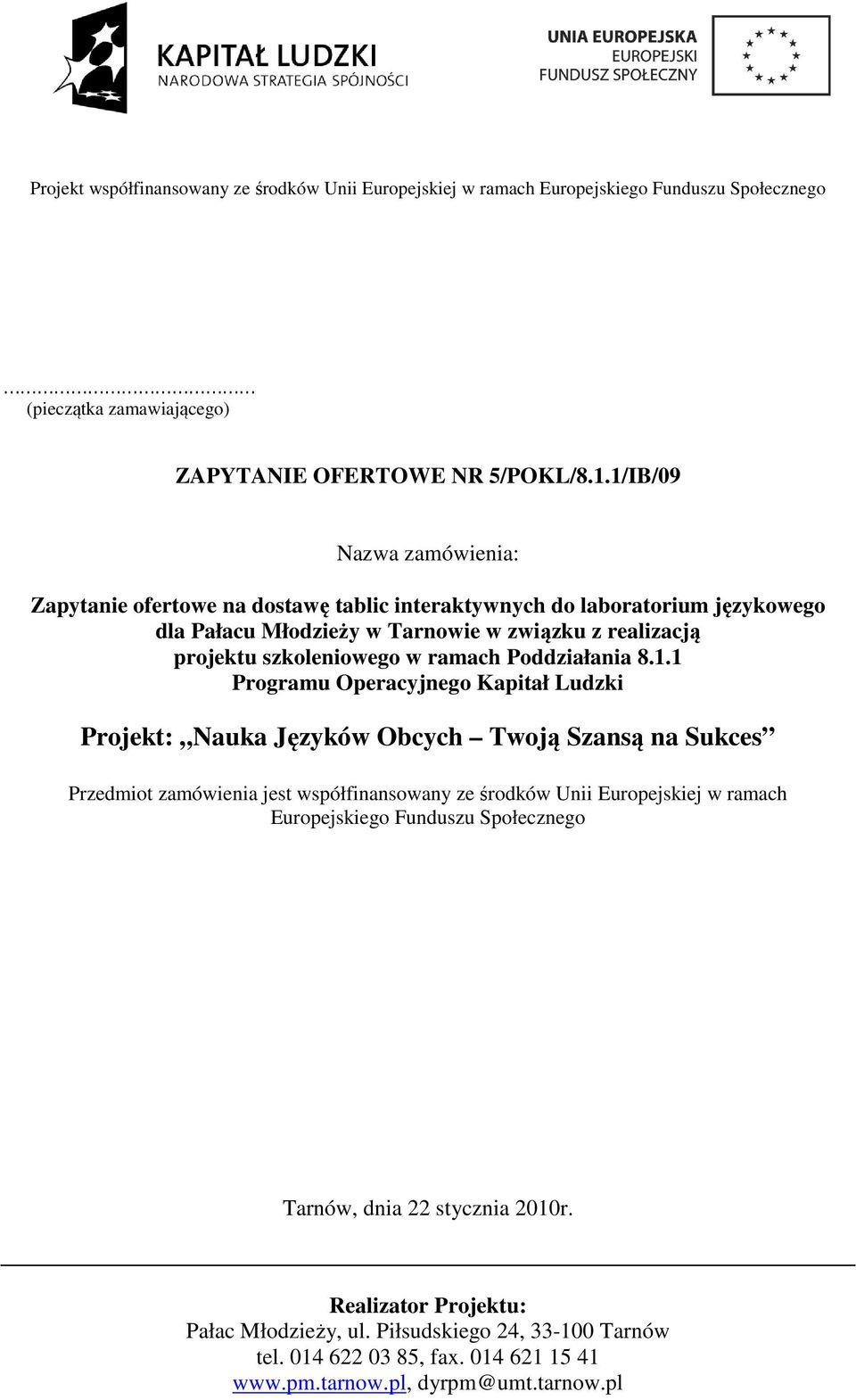 w Tarnowie w związku z realizacją projektu szkoleniowego w ramach Poddziałania 8.1.