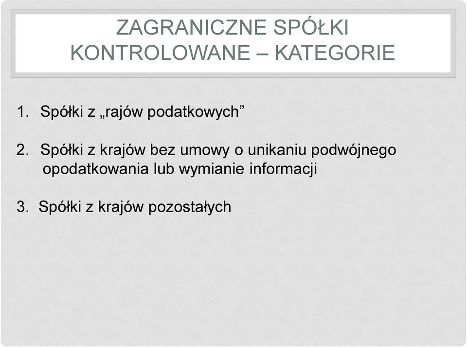 Spółki z krajów bez umowy o unikaniu podwójnego