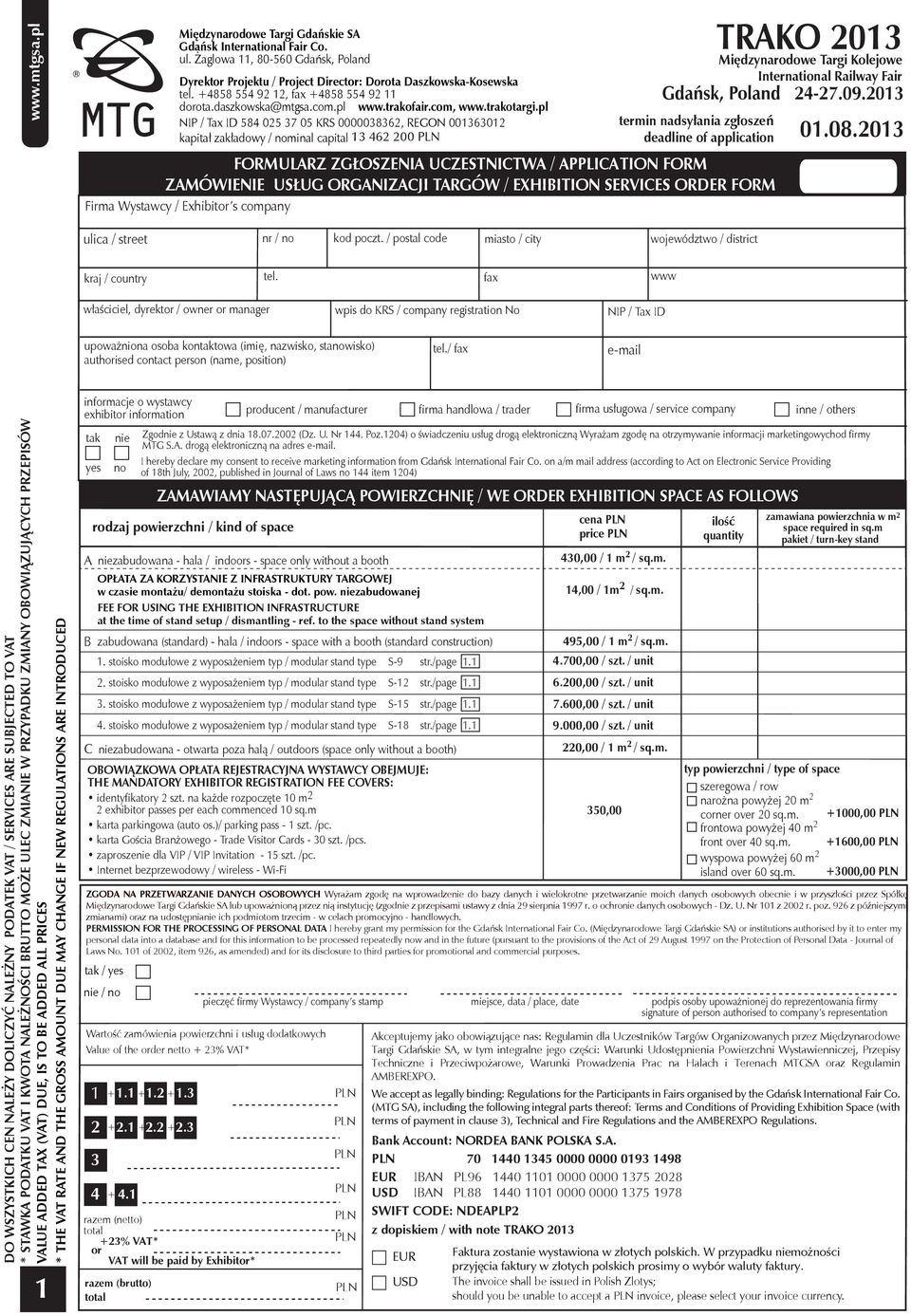 pl NIP / Tax ID 584 025 37 05 KRS 0000038362, REGON 001363012 kapitał zakładowy / nominal capital 13 462 200 FORMULARZ ZGŁOSZENIA UCZESTNICTWA / APPLICATION FORM ZAMÓWIENIE USŁUG ORGANIZACJI TARGÓW /