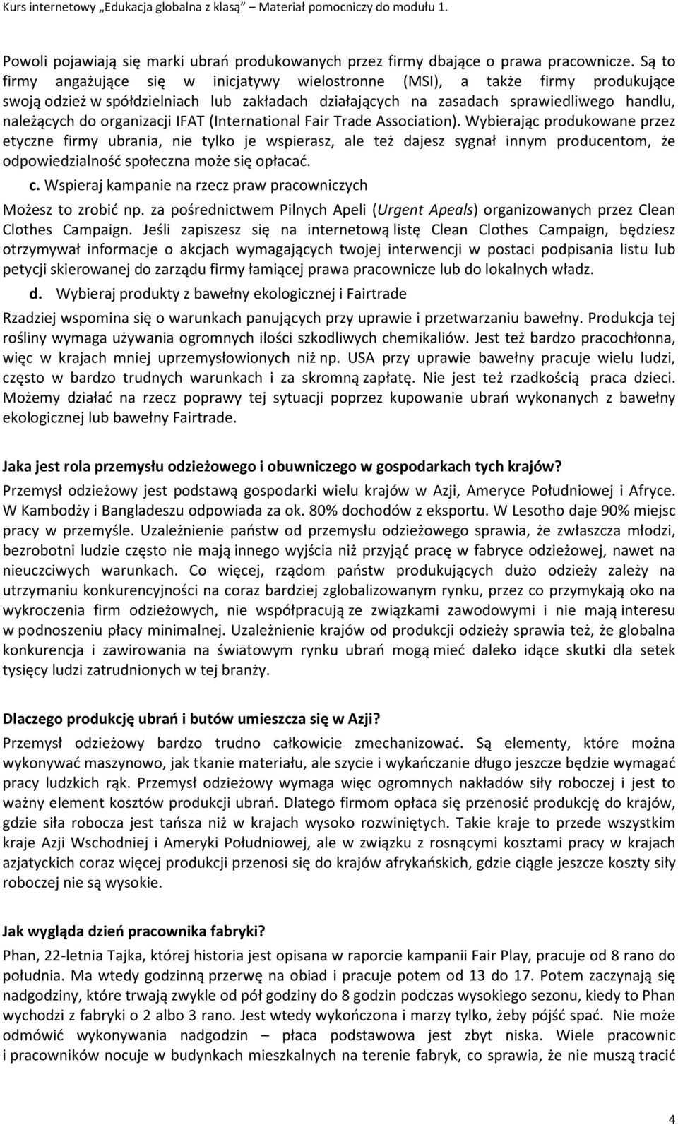 organizacji IFAT (International Fair Trade Association).