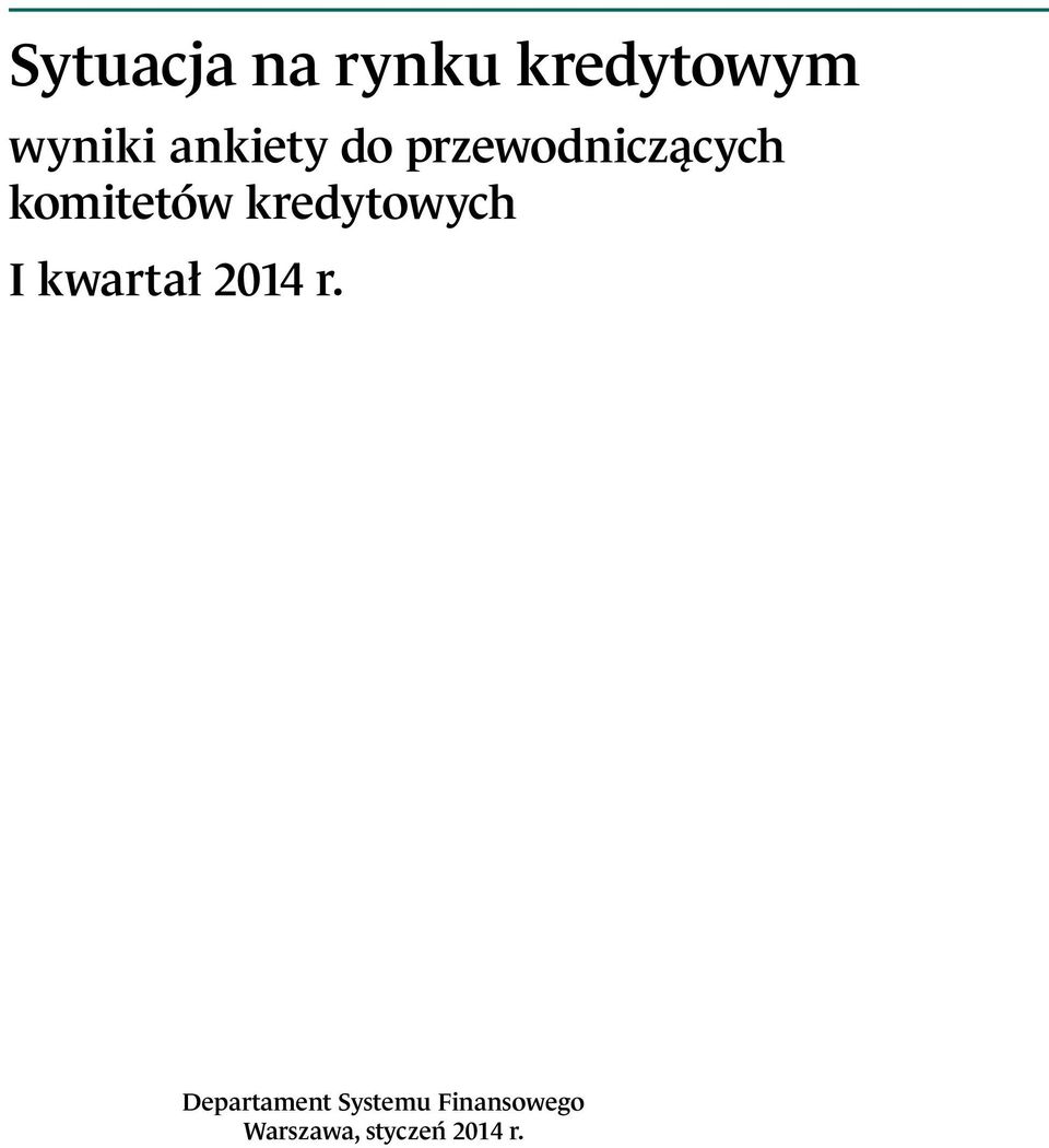 kredytowych I kwartał 2014 r.