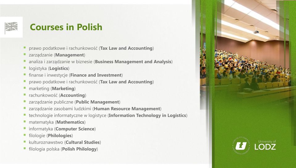 (Accounting) zarządzanie publiczne (Public Management) zarządzanie zasobami ludzkimi (Human Resource Management) technologie informatyczne w logistyce (Information