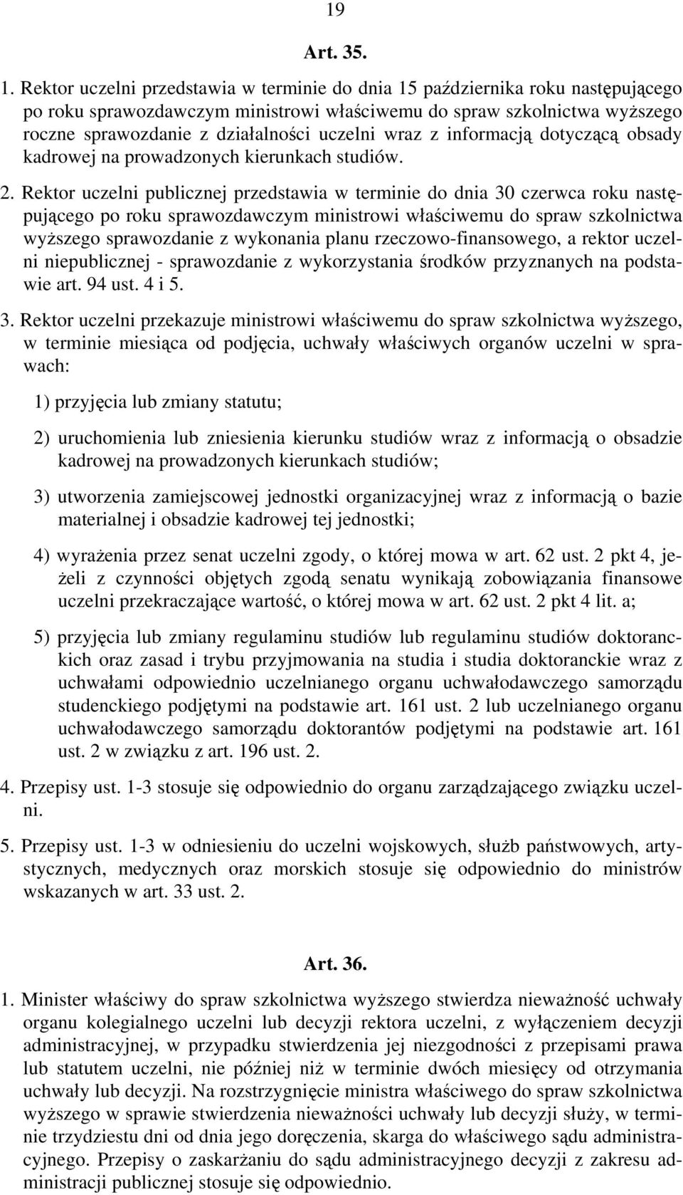 wraz z informacją dotyczącą obsady kadrowej na prowadzonych kierunkach studiów. 2.